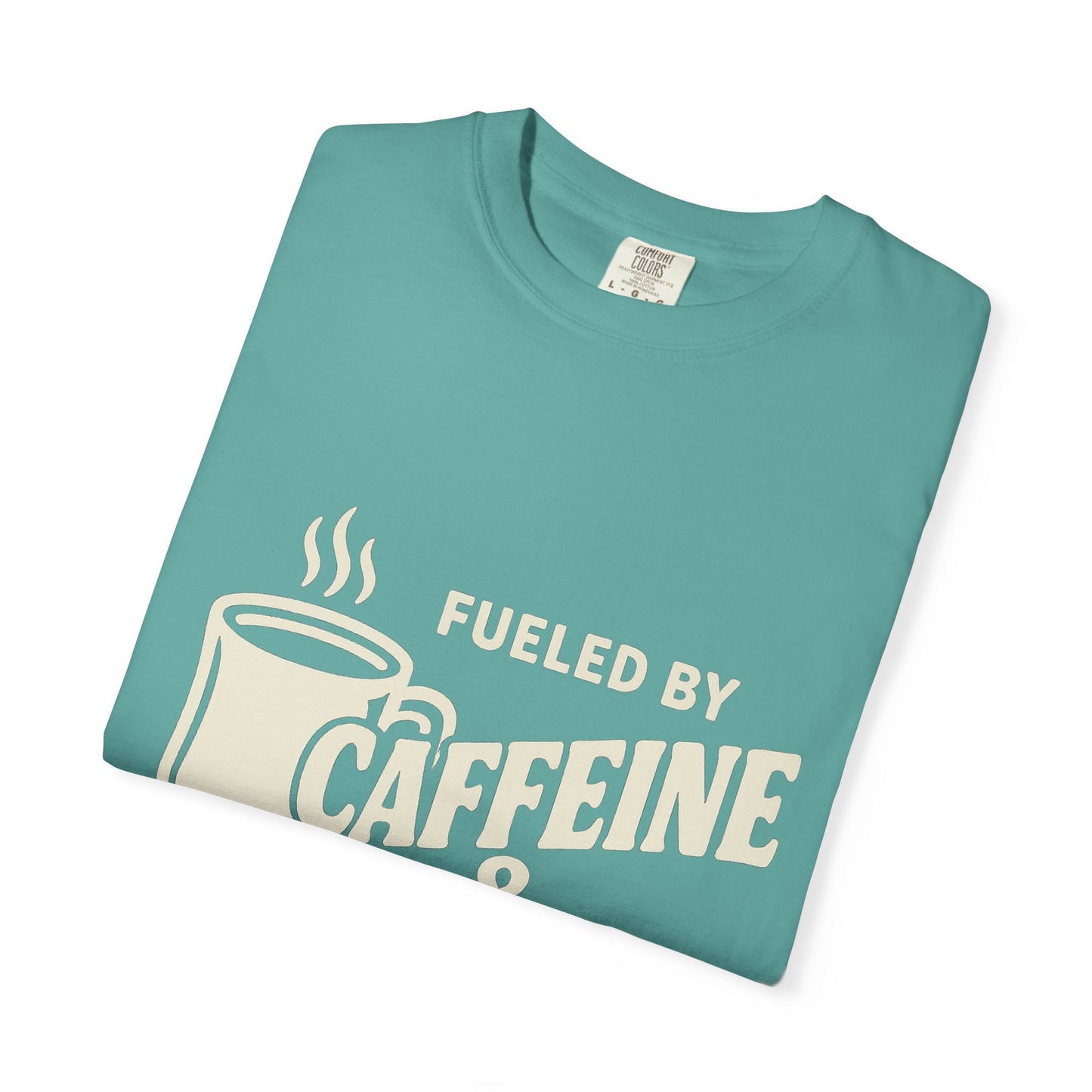 Fueled by Caffeine and Chaos Tee-Unisex Comfort Colors®