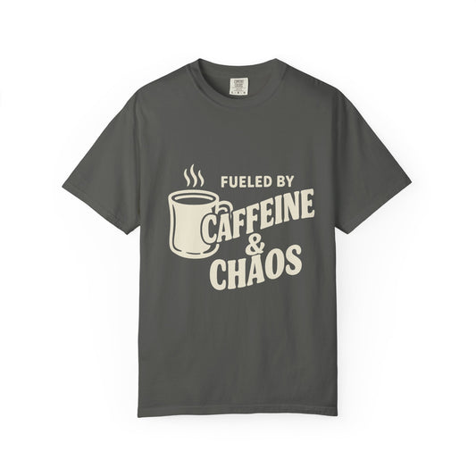 Fueled by Caffeine and Chaos Tee-Unisex Comfort Colors®
