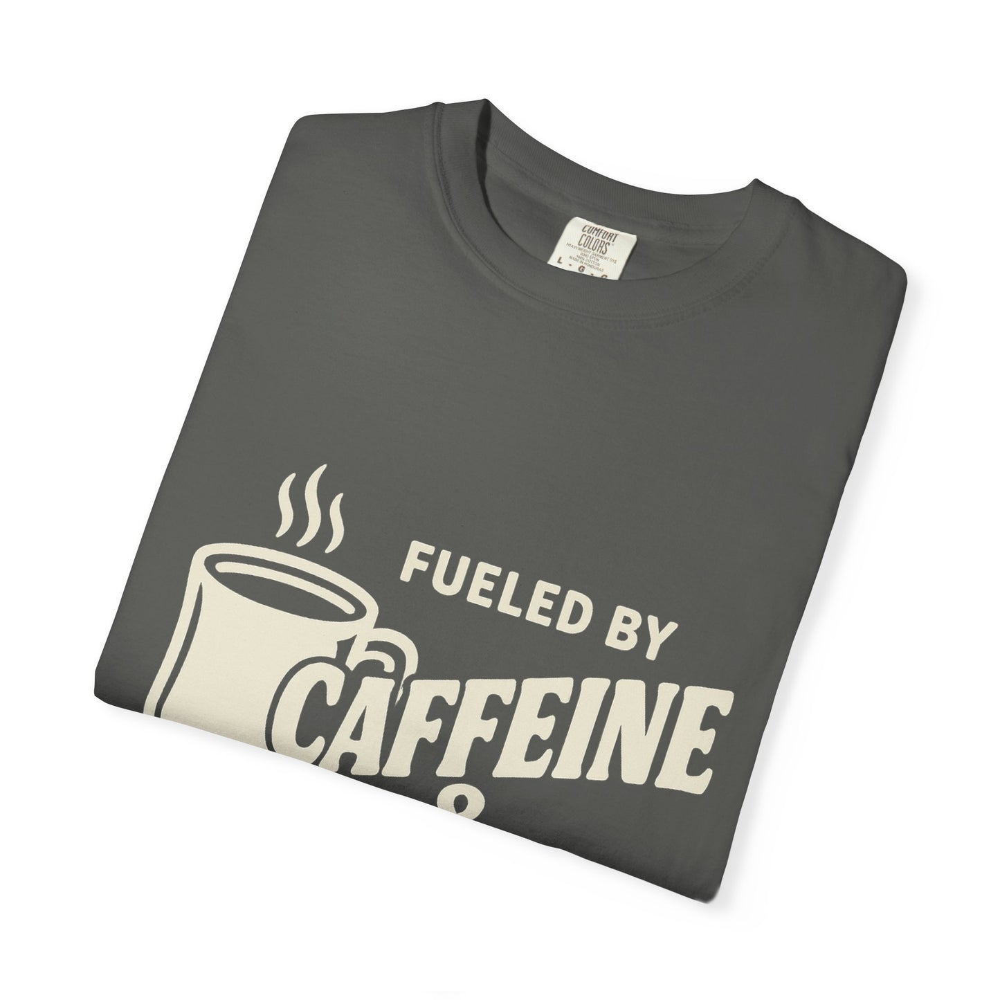 Fueled by Caffeine and Chaos Tee-Unisex Comfort Colors®