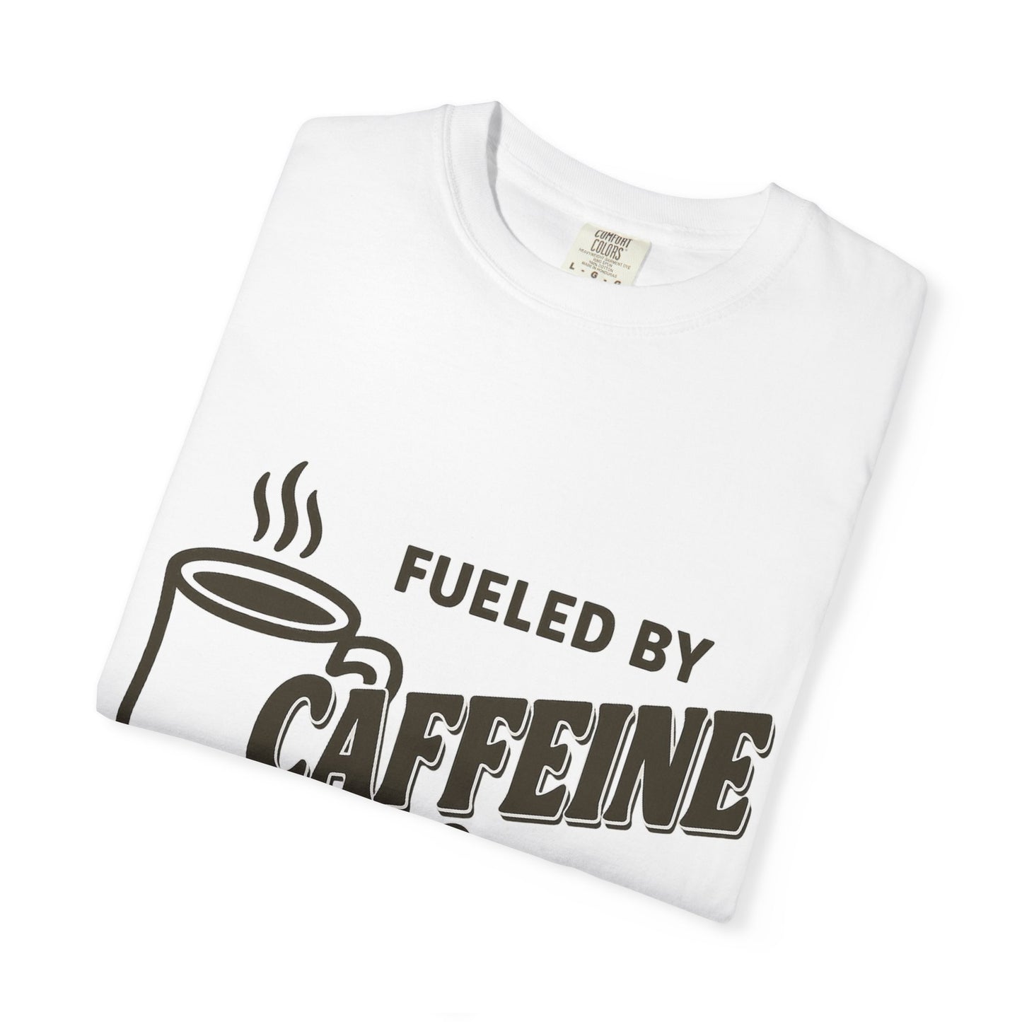 Fueled by Caffeine & Chaos Tee – Comfort Colors® Unisex white t-shirt