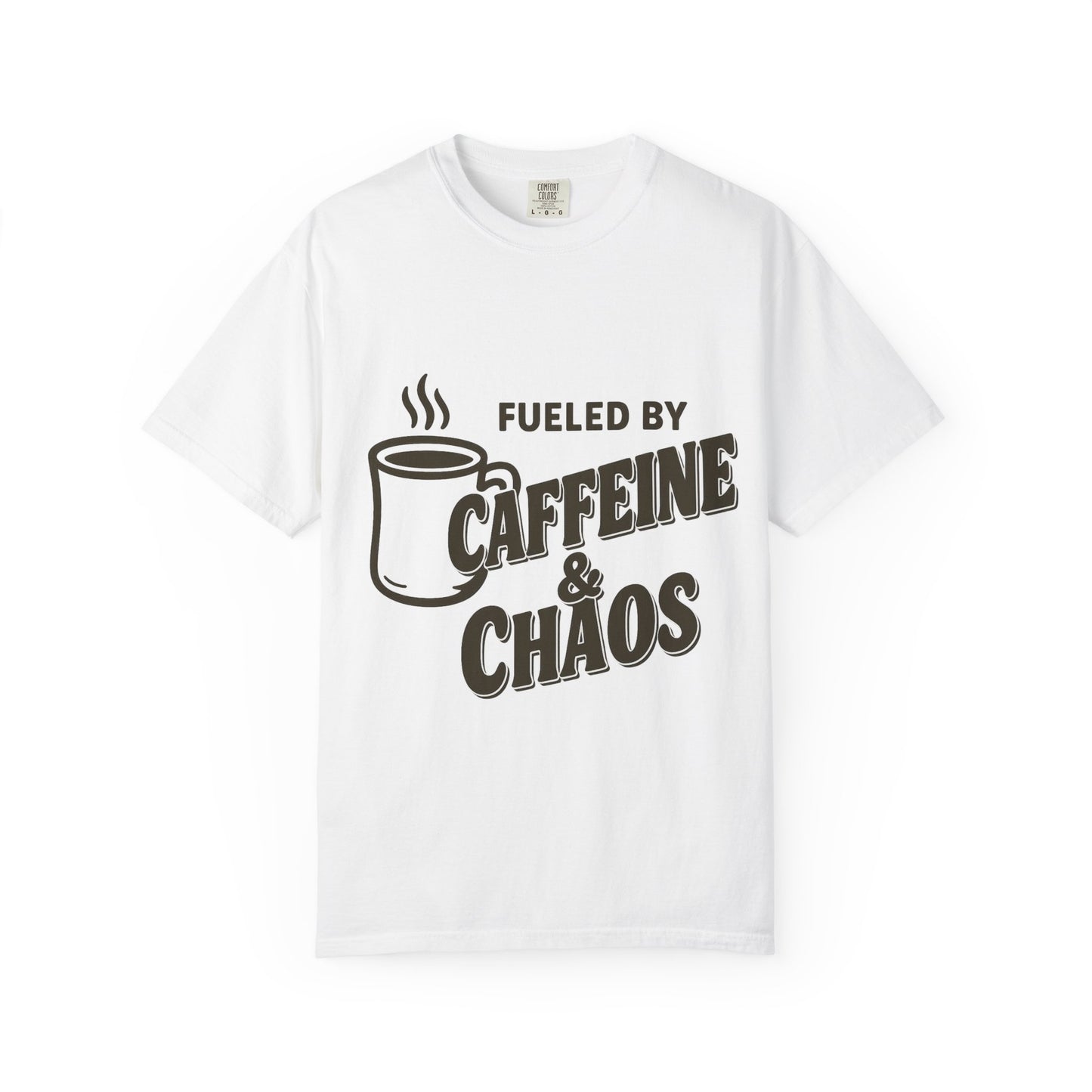 Fueled by Caffeine & Chaos Tee – Comfort Colors® Unisex white t-shirt