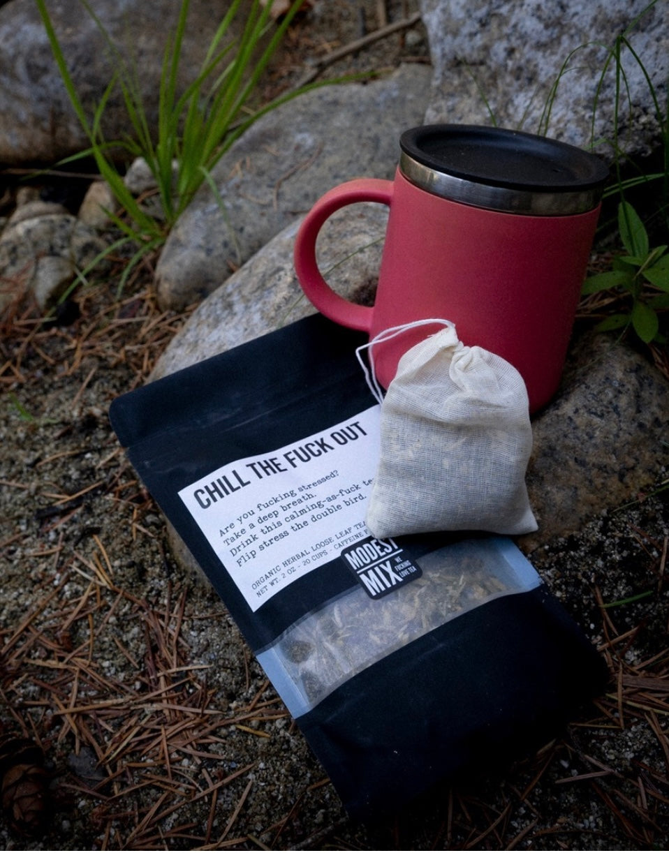 CHILL THE FUCK OUT TEA-Herbal Loose Leaf Tea Blend
